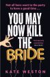 You May Now Kill the Bride Online