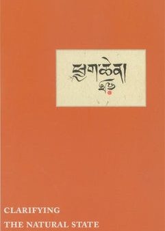 Clarifying the Natural State: A Principal Guidance Manual for Mahamudra Supply